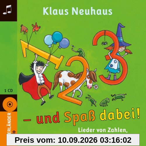 1, 2, 3 - und Spaß dabei!: Lieder von Zahlen, Tagen und Monaten
