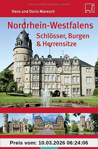 Hans Maresch Nordrhein-Westfalens Schlösser, Burgen & Herrenhäuser