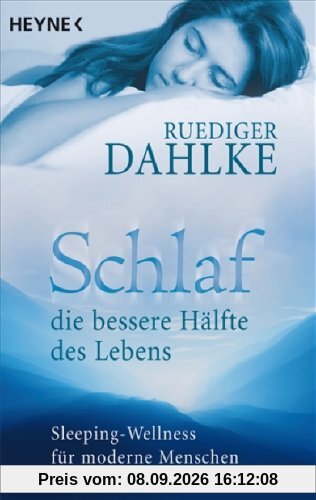 Schlaf - die bessere Hälfte des Lebens: Sleeping Wellness für moderne Menschen