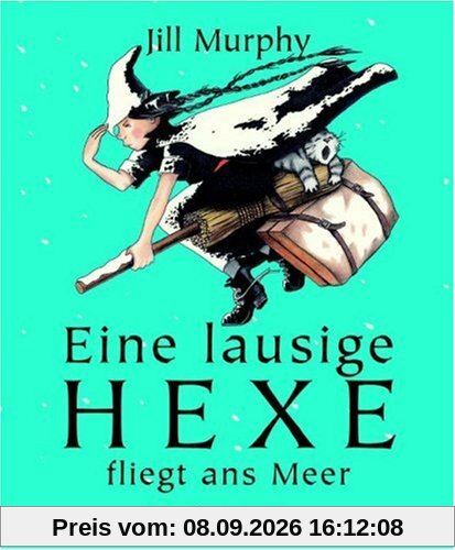 Eine lausige Hexe fliegt ans Meer