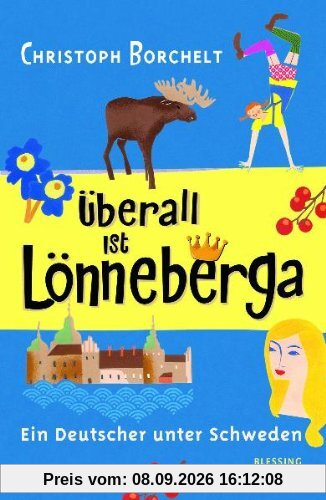 Überall ist Lönneberga: Ein Deutscher unter Schweden