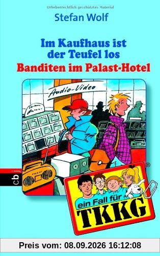 TKKG Sammelband 20: Im Kaufhaus ist der Teufel los. Banditen im Palast-Hotel