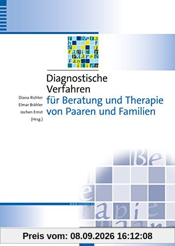 Diagnostische Verfahren für Beratung und Therapie von Paaren und Familien (Diagnostik für Klinik und Praxis)