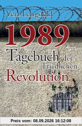 1989: Tagebuch der Friedlichen Revolution - 1. Januar bis 31. Dezember