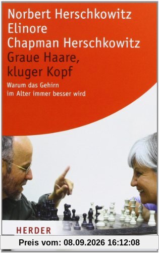 Graue Haare, kluger Kopf: Warum das Gehirn im Alter immer besser wird (HERDER spektrum)