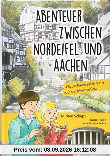 Abenteuer zwischen Nordeifel und Aachen: Lilly und Nikolas auf der Suche nach dem schwarzen Gold