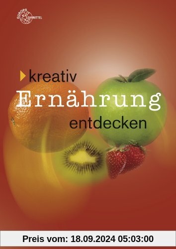 Kreativ Ernährung entdecken