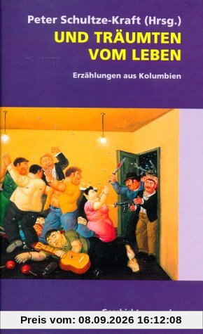Und träumten vom Leben. Erzählungen aus Kolumbien.
