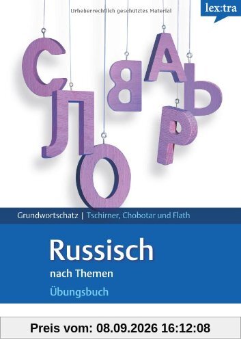 Lextra - Russisch - Grund- und Aufbauwortschatz nach Themen: A1-B1 - Übungsbuch Grundwortschatz: Europäischer Referenzrahmen: A1-B1