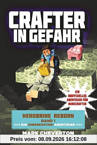Crafter in Gefahr: Herobrine Reborn Bd. 1
