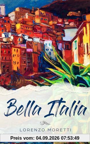 Bella Italia: Buch in einfachem Italienisch
