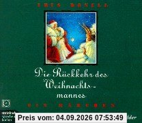 Die Rückkehr des Weihnachtsmannes. Märchen. 3 CDs