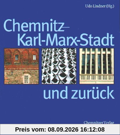 Chemnitz, Karl-Marx-Stadt und zurück