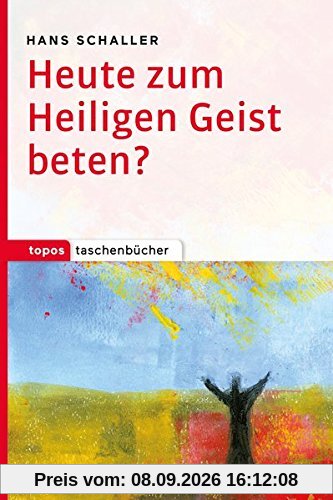 Topos Taschenbücher: Heute zum Heiligen Geist beten?