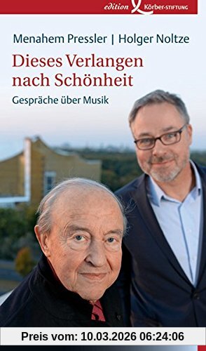 Menahem Pressler Dieses Verlangen Nach Schönheit, Gespräche über Musik