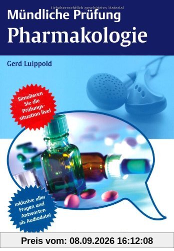 Mündliche Prüfung Pharmakologie (plus CD mit MP3-Dateien)