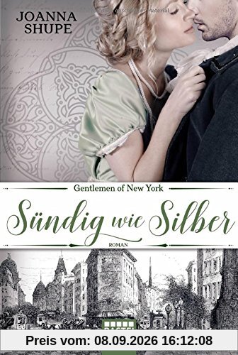Gentlemen of New York - Sündig wie Silber: Roman (New York Trilogie, Band 3)