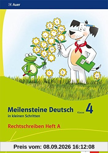Meilensteine Deutsch in kleinen Schritten / Rechtschreiben - Ausgabe ab 2017: Meilensteine Deutsch in kleinen Schritten / Heft A Klasse 4: Rechtschreiben - Ausgabe ab 2017