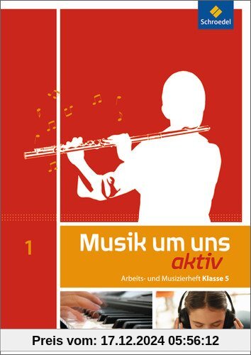 Musik um uns SI - 5. Auflage 2011: Arbeits- und Musizierheft 1 A (5. Schuljahr)