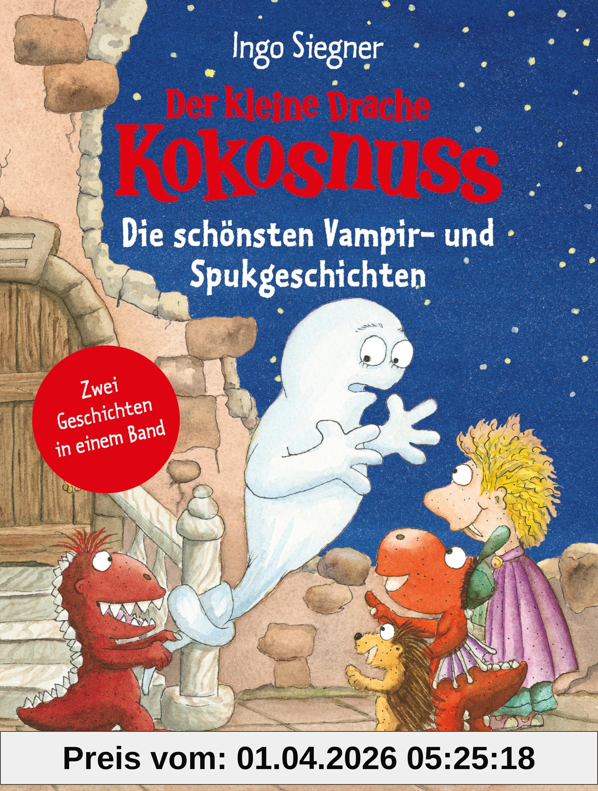 Der kleine Drache Kokosnuss – Die schönsten Vampir- und Spukgeschichten: Doppelband: Der kleine Drache Kokosnuss / Der kleine Drache Kokosnuss und das Vampir-Abenteuer (Kokosnuss-Sammelbände, Band 10)