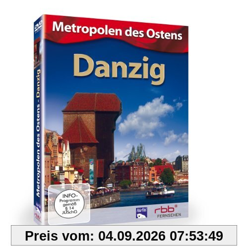 Danzig - Metropolen des Ostens