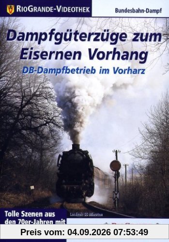 Dampfgüterzüge zum Eisernen Vorhang