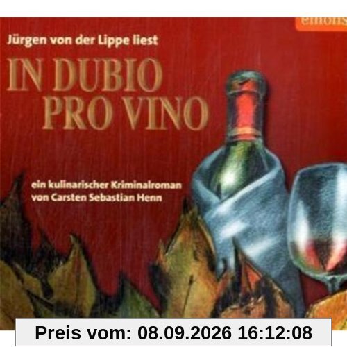 In Dubio pro Vino: Ein kulinarischer Kriminalroman