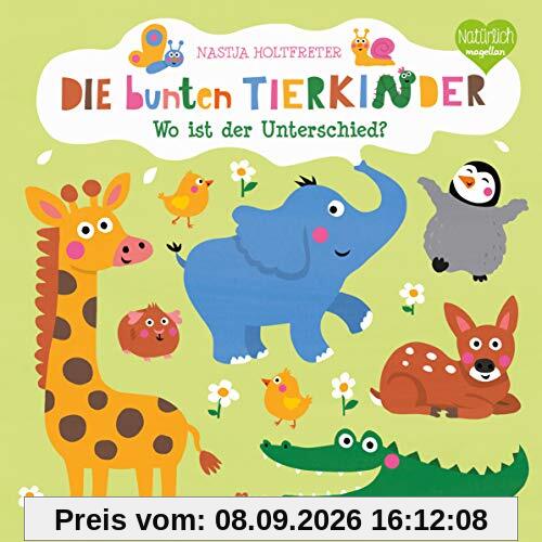Die bunten Tierkinder - Wo ist der Unterschied? (Bunte Welt)