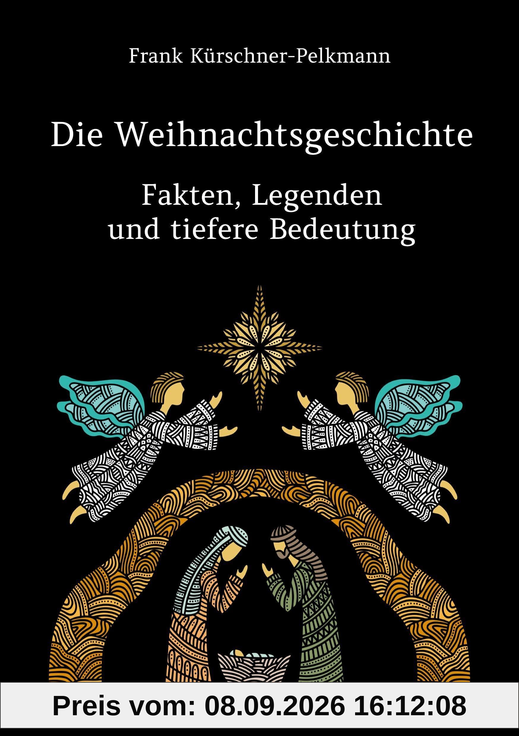 Die Weihnachtsgeschichte – Fakten, Legenden und tiefere Bedeutung