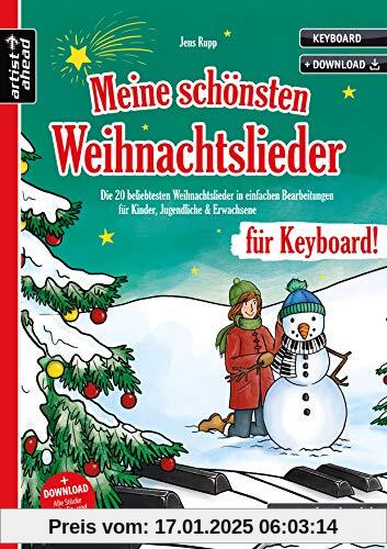 Meine schönsten Weihnachtslieder für Keyboard! Die 20 beliebtesten Weihnachtslieder in einfachen Bearbeitungen für Kinde