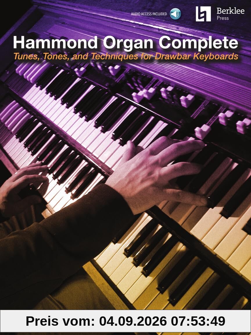 Hammond Organ Complete - 2nd Edition. Includes Audio Online: Tunes, Tones, and Techniques for Drawbar Keyboards