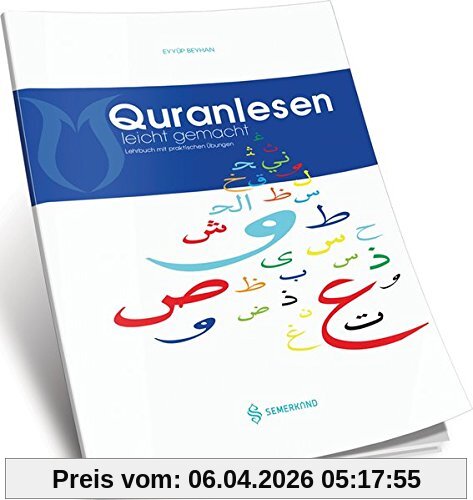 Quranlesen leicht gemacht: Lehrbuch mit praktischen Übungen