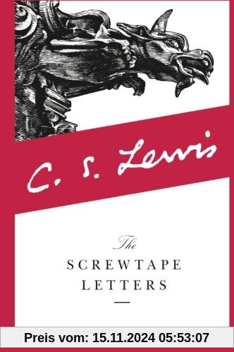 The Screwtape Letters: With, Screwtape Proposes a Toast (The C.S. Lewis Signature Classics)