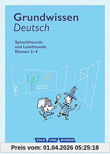 Sprachfreunde / Lesefreunde: 2.-4. Schuljahr - Grundwissen Deutsch: Nachschlagewerk - Neubearbeitung