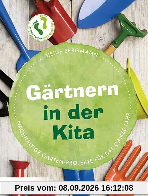 Gärtnern in der Kita: Nachhaltige Garten-Projekte für das ganze Jahr