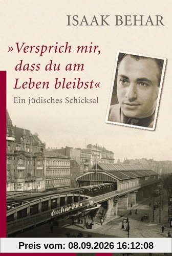 »Versprich mir, dass du am Leben bleibst«: Ein jüdisches Schicksal