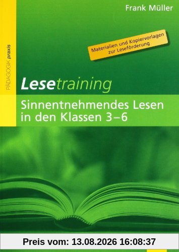 Lesetraining: Sinnentnehmendes Lesen in den Klassen 3-6: Materialien und Kopiervorlagen zur Leseförderung: Materialien und Kopiervorlagen zur LesefÃ¶rderung (Beltz Praxis)