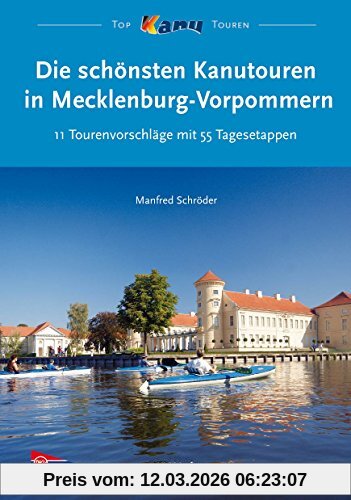Manfred Schröder Die Schönsten Kanutouren In Mecklenburg-Vorpommern, 11 Tourenvorschläge Mit 55 Tagesetappen