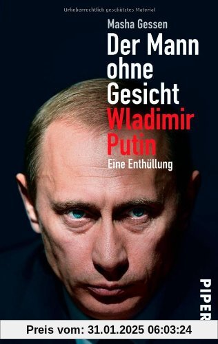 Der Mann ohne Gesicht: Wladimir Putin - Eine Enthüllung