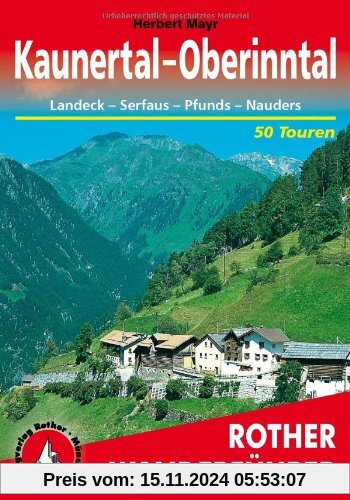 Kaunertal. Oberinntal. Rother-Wanderführer: Landeck, Serfaus, Pfunds, Nauders. 50 ausgewählte Tal- und Höhenwanderungen