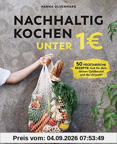 Nachhaltig kochen unter 1 Euro