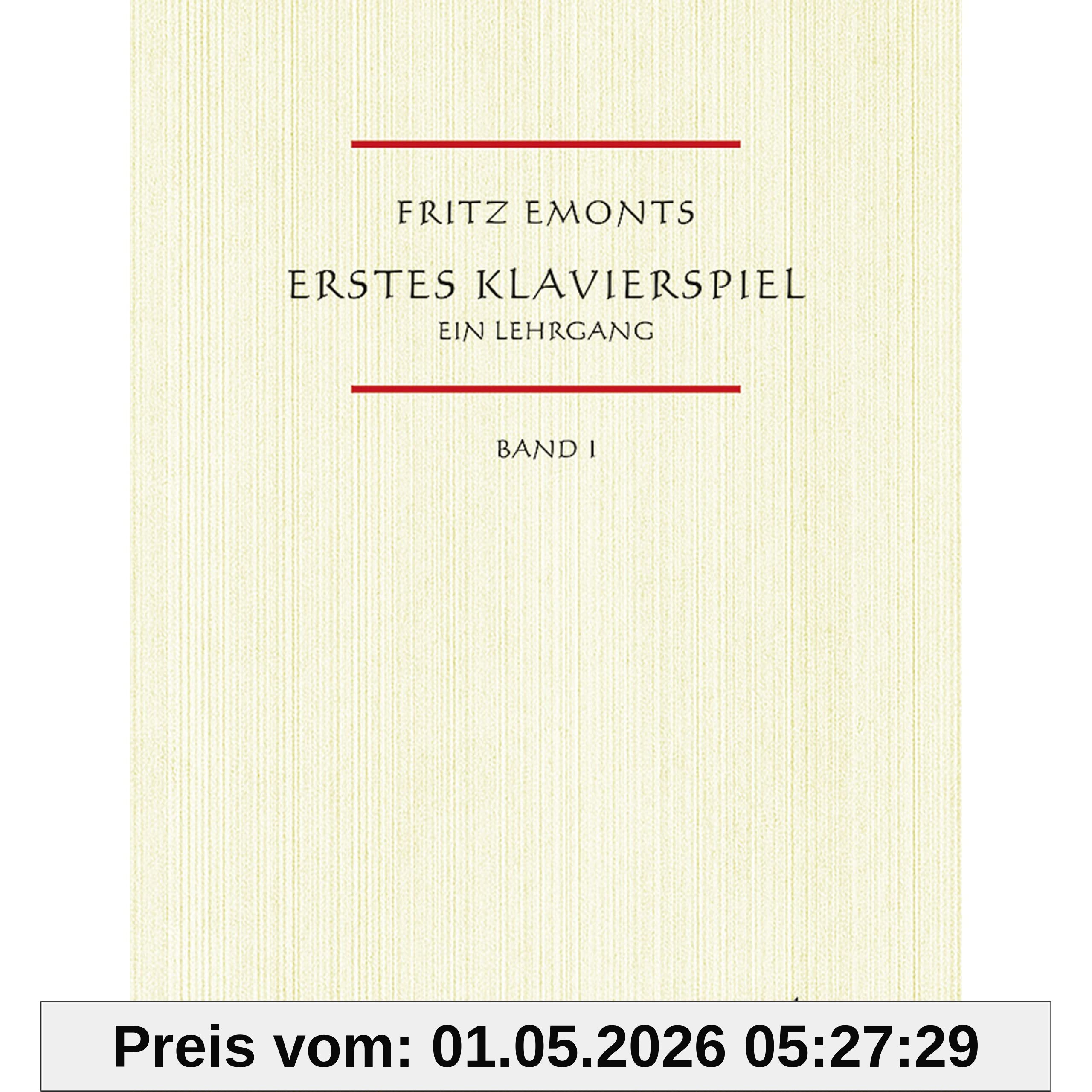 Erstes Klavierspiel, Bd.1: Ein Lehrgang für den Anfangsunterricht. Band 1. Klavier.