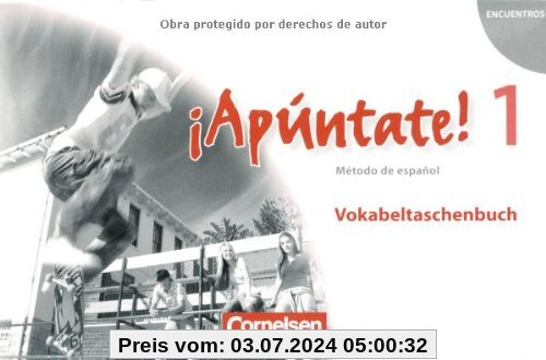 ¡Apúntate! - Allgemeine Ausgabe: Band 1 - Vokabeltaschenbuch
