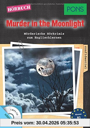 PONS Hörbuch Englisch: Murder in the Moonlight: Mörderische Hörkrimis zum Englischlernen. (PONS Kurzkrimis)