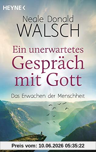 Ein unerwartetes Gespräch mit Gott: Das Erwachen der Menschheit