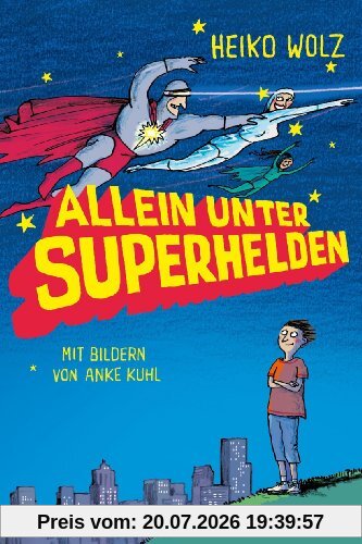 Heiko Wolz Allein Unter Superhelden