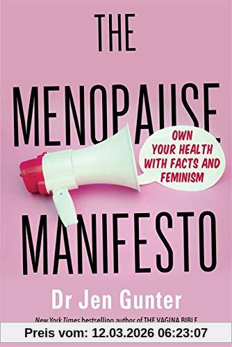 Gunter, Dr. Jennifer The Menopause Manifesto, Own Your Health With Facts And Feminism