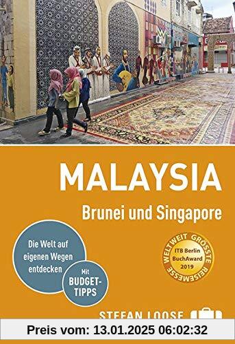 Stefan Loose Reiseführer Malaysia, Brunei und Singapore: mit Reiseatlas