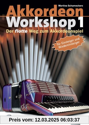 Akkordeon Workshop Band 1: Der flotte Weg zum Akkordeonspiel, mit CD