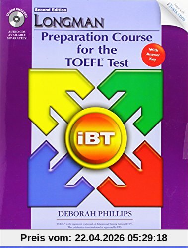 Longman Preparation Course TOEFL Test iBT: with Answer Key (Longman Preparation Course for the Toefl With Answer Key)